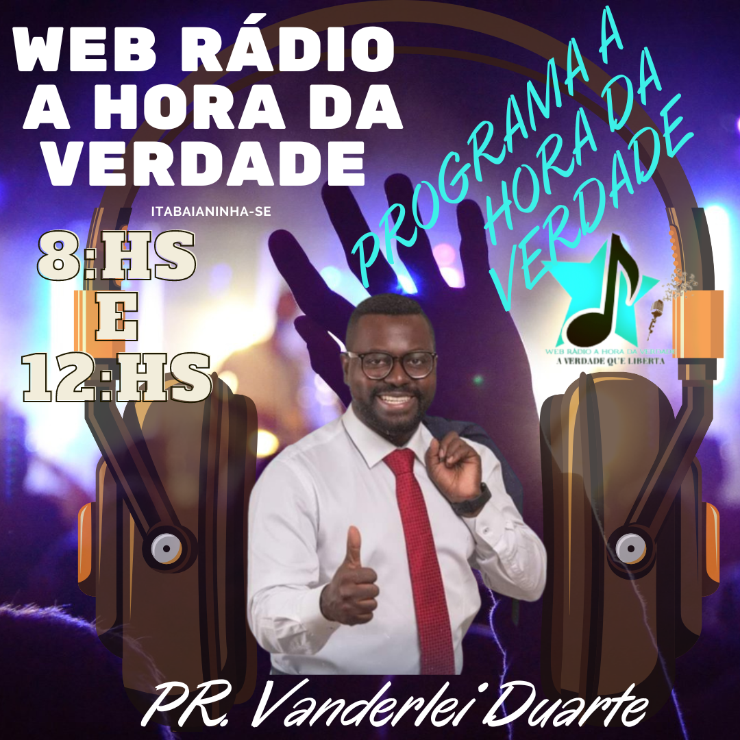 Programa a hora da verdade com o pastor Vanderlei Duarte